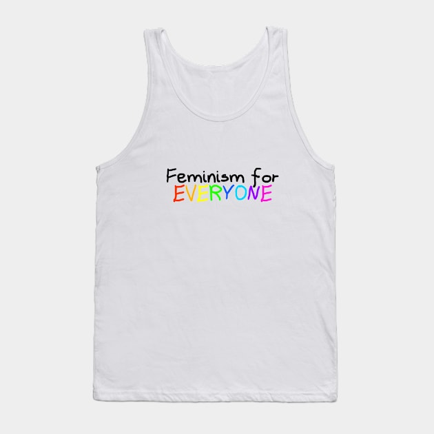 Feminism for EVERYONE Tank Top by sleepingpixiee